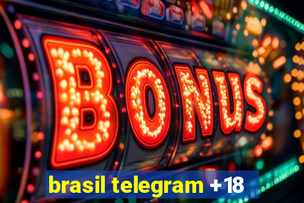 brasil telegram +18